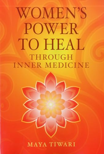 Women's Power to Heal: Through Inner Medicine