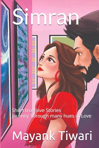 Simran : short true Love stories: Journey Through many hues of Love von Independently published