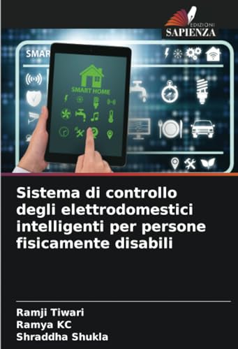 Sistema di controllo degli elettrodomestici intelligenti per persone fisicamente disabili von Edizioni Sapienza