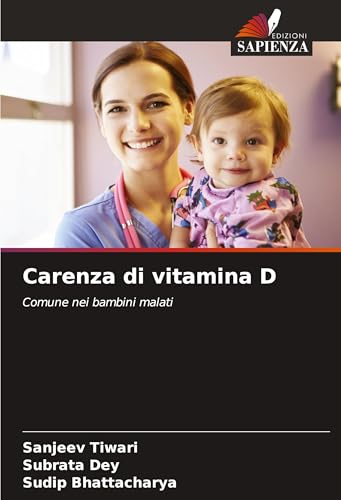 Carenza di vitamina D: Comune nei bambini malati von Edizioni Sapienza