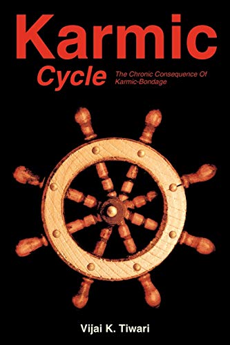 Karmic Cycle: The Chronic Consequence of Karmic-Bondage