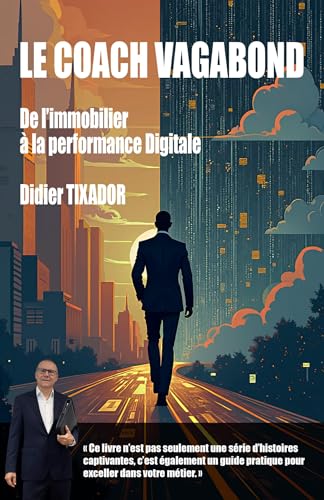 Le Coach vagabond: De l'immobilier à la performance digitale von Librinova