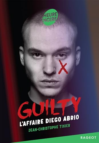 Guilty - Tome 1, L'affaire Diego Abrio von RAGEOT