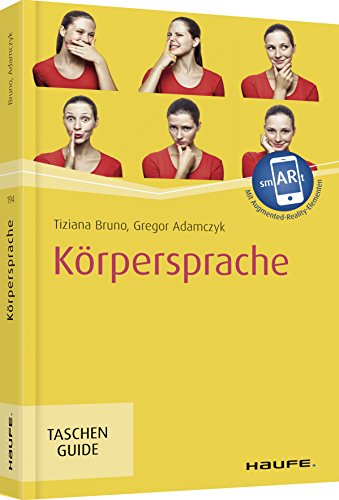 Körpersprache: Mit Augmented-Reality-App (Haufe TaschenGuide)