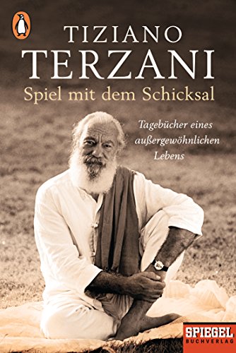 Spiel mit dem Schicksal: Tagebücher eines außergewöhnlichen Lebens - Ein SPIEGEL-Buch Spiel mit dem Schicksal: Tagebücher eines außergewöhnlichen Lebens - Ein SPIEGEL-Buch