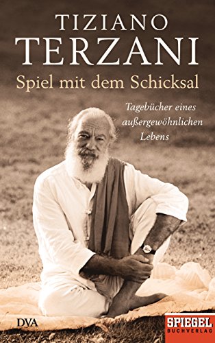 Spiel mit dem Schicksal: Tagebücher eines außergewöhnlichen Lebens - Ein SPIEGEL-Buch von DVA Dt.Verlags-Anstalt