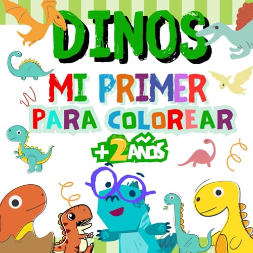 Dinos: Mi Primer Libro para Colorear - 13 de Marzo 2024 von Independently published