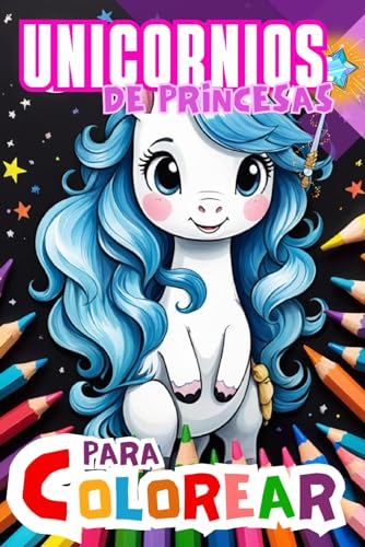 Unicornios de Princesas: Explora la magia con nuestro libro para colorear "Unicornios de Princesas" diseñado para niños de 4 a 9 años! diviértete y ... diseños de unicornios! - 04 de Febrero 2024 von Independently published