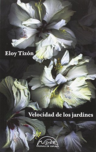 Velocidad de los jardines (Voces / Literatura, Band 237)