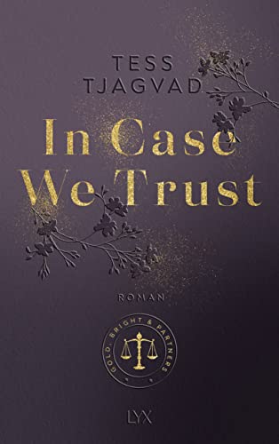 In Case We Trust (Gold, Bright & Partners, Band 1) von LYX