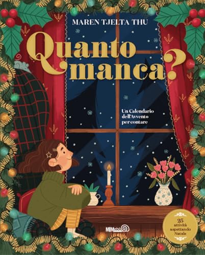 Quanto manca? Un calendario dell'Avvento per contare. Ediz. a colori von Mimebù