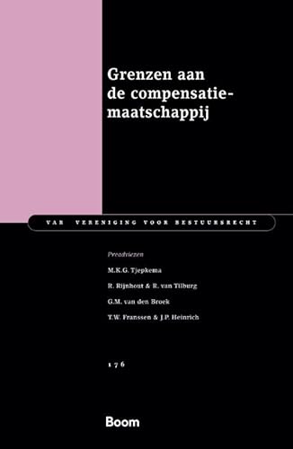 Grenzen aan de compensatiesamenleving: Preadviezen 2025 (VAR-reeks, 176) von Boom juridisch