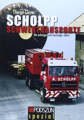 Scholpp - Schwertransporte: Die achtziger und neunziger Jahre