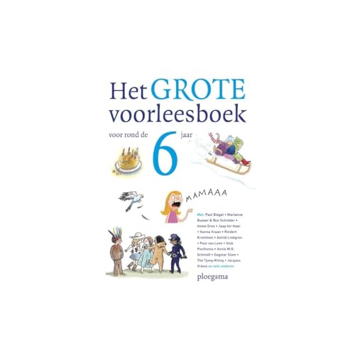 Het grote voorleesboek voor rond de zes jaar (Ploegsma kinder- & jeugdboeken)