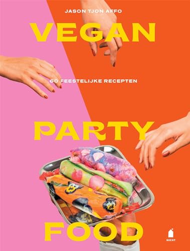 Vegan party food: 60 feestelijke recepten von Becht