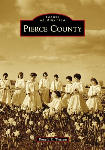 Pierce County (Images of America) von Arcadia Publishing (SC)