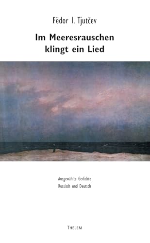 Im Meeresrauschen klingt ein Lied: Ausgewählte Gedichte. Russisch und Deutsch (Kleine Slavische Bibliothek)