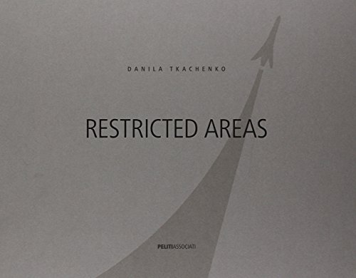 Restricted areas. Ediz. illustrata von Peliti Associati