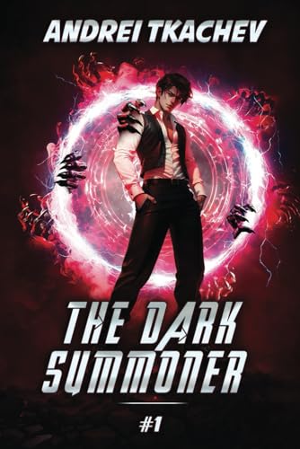 The Dark Summoner (Book 1): A Portal Progression Fantasy Series von Magic Dome Books