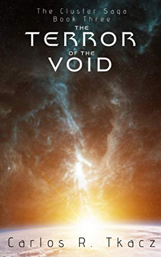 The Terror of the Void: Cluster Saga Book Three
