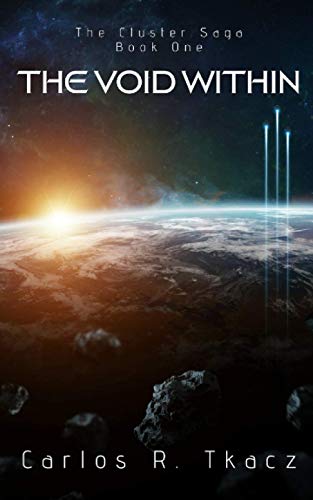 The Void Within: The Cluster Saga Book One von CreateSpace Independent Publishing Platform
