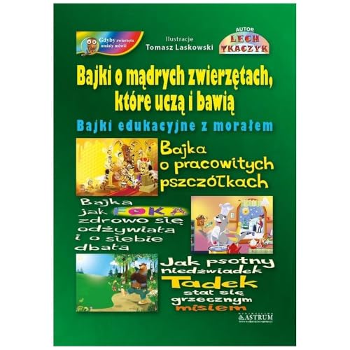 Bajki o mądrych zwierzętach, które uczą i bawią Bajki edukacyjne z morałem. Bajki o mądrych zwierzętach, które uczą i bawią Bajki edukacyjne z morałem. von Astrum