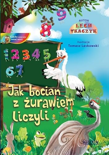 Jak żuraw z bocianem liczyli von Astrum