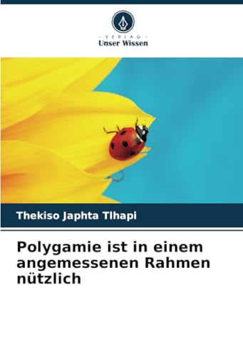 Polygamie ist in einem angemessenen Rahmen nützlich: DE von Verlag Unser Wissen