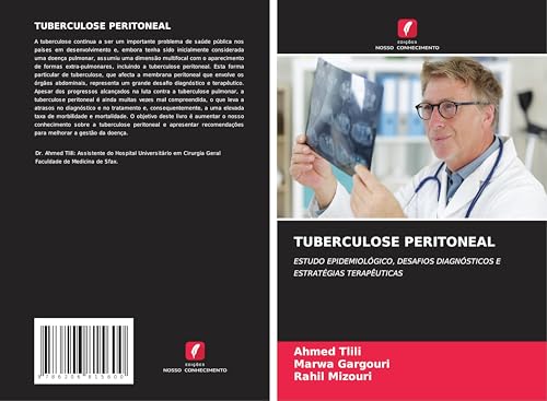 TUBERCULOSE PERITONEAL: ESTUDO EPIDEMIOLÓGICO, DESAFIOS DIAGNÓSTICOS E ESTRATÉGIAS TERAPÊUTICAS von Edições Nosso Conhecimento