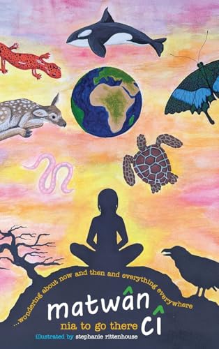 matwân cî ...wondering about now and then and everything everywhere: poems matwân cî ...wondering about now and then and everything everywhere: poems von Modern History Press