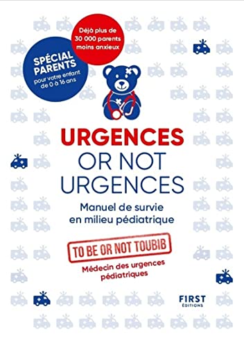 Urgences or not urgences NE - Manuel de survie en milieu pédiatrique von FIRST
