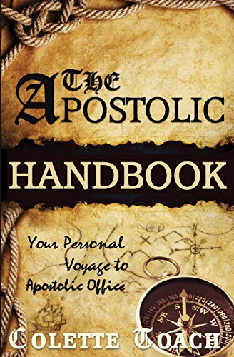 The Apostolic Handbook: Your Personal Voyage to Apostolic Office The Apostolic Handbook: Your Personal Voyage to Apostolic Office von Apostolic Movement International, LLC