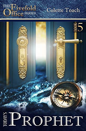 Today's Prophet (The Fivefold Office Series, Band 5)