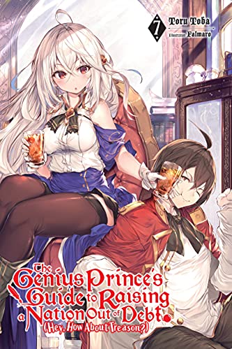 The Genius Prince's Guide to Raising a Nation Out of Debt (Hey, How About Treason?), Vol. 7 LN (GENIUS PRINCE RAISING NATION DEBT TREASON NOVEL SC, Band 7) von Yen Press