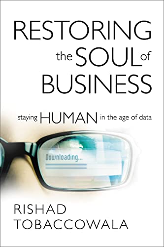 Restoring the Soul of Business: Staying Human in the Age of Data von HarperCollins