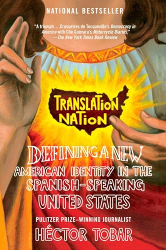 Translation Nation: Defining a New American Identity in the Spanish-Speaking United States von Riverhead Books