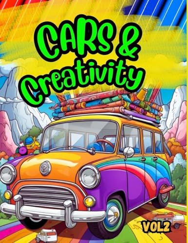 Cars & Creativity vol2: Exciting cool coloring book for kids ages 5 and up von Licentia Forlag