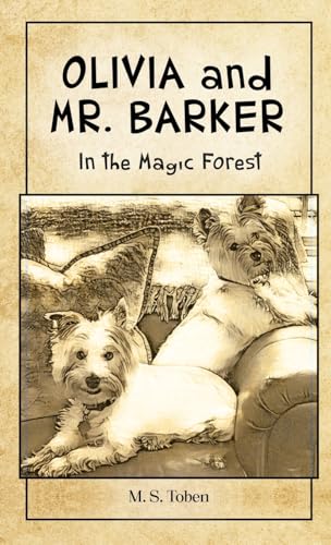 OLIVIA and MR. BARKER In the Magic Forest von Gatekeeper Press