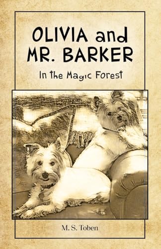 OLIVIA and MR. BARKER In the Magic Forest von Gatekeeper Press