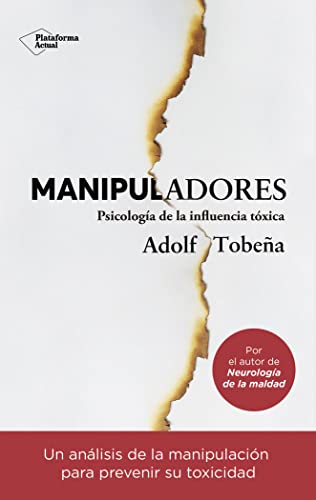 Manipuladores: Psicología de la influencia tóxica