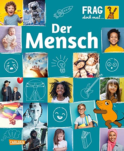 Frag doch mal ... die Maus: Der Mensch: Die Sachbuchreihe mit der Maus | Evolution, Gefühle und Vielfalt - alles über den Menschen für Kinder ab 8 Jahren von Carlsen