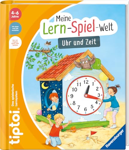 tiptoi Meine Lern-Spiel-Welt: Uhr und Zeit, Buch für Kinder ab 4 Jahre zum Uhr lernen von Ravensburger