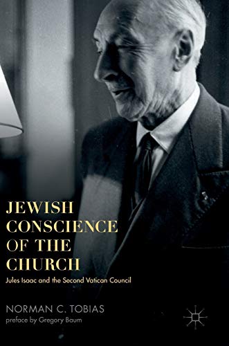 Jewish Conscience of the Church: Jules Isaac and the Second Vatican Council von MACMILLAN
