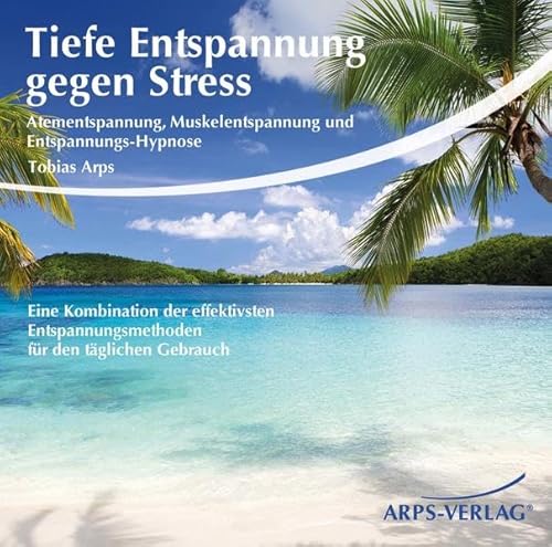 Tiefe Entspannung gegen Stress: Atementspannung, Muskelentspannung und Entspannungs-Hypnose - Eine Kombination der effektivsten Entspannungsmethoden für den täglichen Gebrauch Tiefe Entspannung gegen Stress: Atementspannung, Muskelentspannung und Entspannungs-Hypnose - Eine Kombination der effektivsten Entspannungsmethoden für den täglichen Gebrauch
