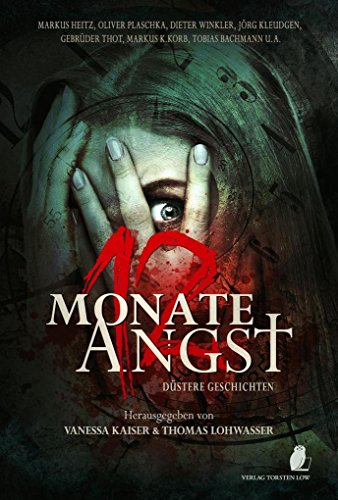 12 Monate Angst: Düstere Geschichten