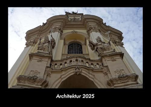 Architektur 2025 Fotokalender DIN A3: Monatskalender mit Bild-Motiven aus Industrie, Architektur, Wirtschaft und Unternehmen Architektur 2025 Fotokalender DIN A3: Monatskalender mit Bild-Motiven aus Industrie, Architektur, Wirtschaft und Unternehmen
