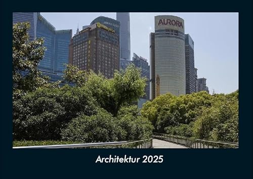 Architektur 2025 Fotokalender DIN A4: Monatskalender mit Bild-Motiven aus Industrie, Architektur, Wirtschaft und Unternehmen Architektur 2025 Fotokalender DIN A4: Monatskalender mit Bild-Motiven aus Industrie, Architektur, Wirtschaft und Unternehmen