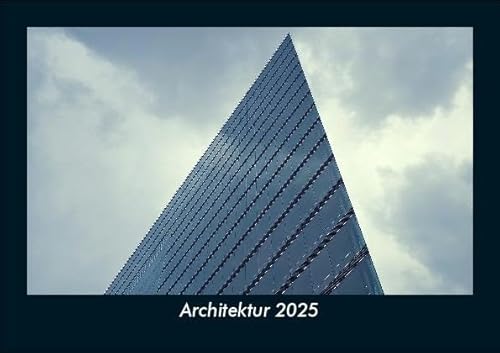 Architektur 2025 Fotokalender DIN A5: Monatskalender mit Bild-Motiven aus Industrie, Architektur, Wirtschaft und Unternehmen Architektur 2025 Fotokalender DIN A5: Monatskalender mit Bild-Motiven aus Industrie, Architektur, Wirtschaft und Unternehmen