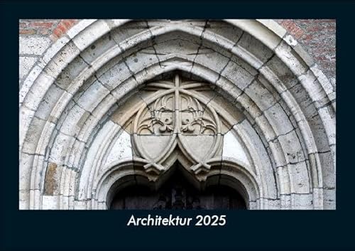 Architektur 2025 Fotokalender DIN A5: Monatskalender mit Bild-Motiven aus Industrie, Architektur, Wirtschaft und Unternehmen Architektur 2025 Fotokalender DIN A5: Monatskalender mit Bild-Motiven aus Industrie, Architektur, Wirtschaft und Unternehmen