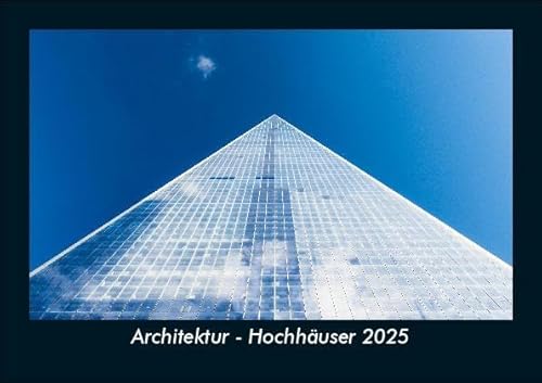 Architektur - Hochhäuser 2025 Fotokalender DIN A5: Monatskalender mit Bild-Motiven aus Industrie, Architektur, Wirtschaft und Unternehmen Architektur - Hochhäuser 2025 Fotokalender DIN A5: Monatskalender mit Bild-Motiven aus Industrie, Architektur, Wirtschaft und Unternehmen